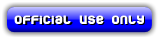Click Here to go to Official Use Only Pages